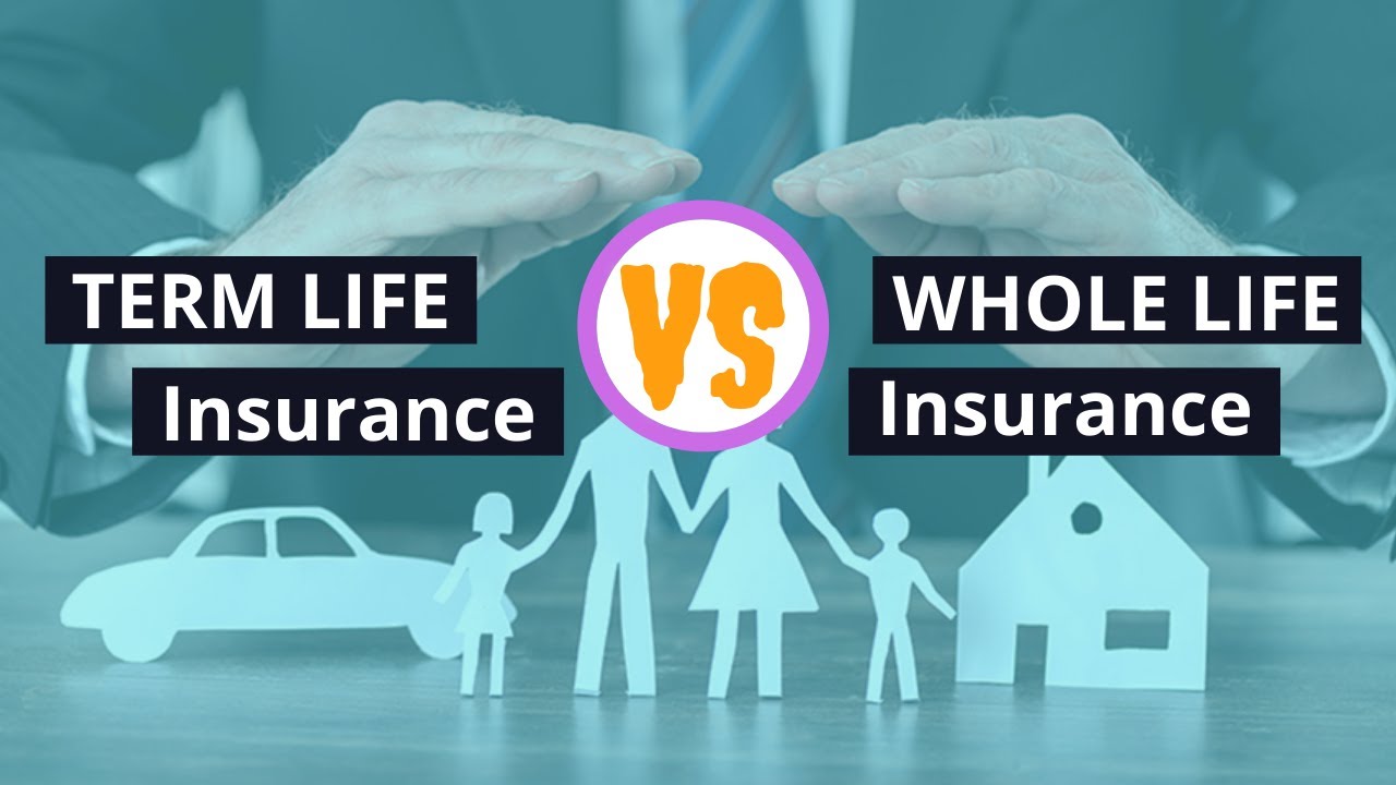 Should I Buy Term Life Insurance Or Whole Life Insurance?